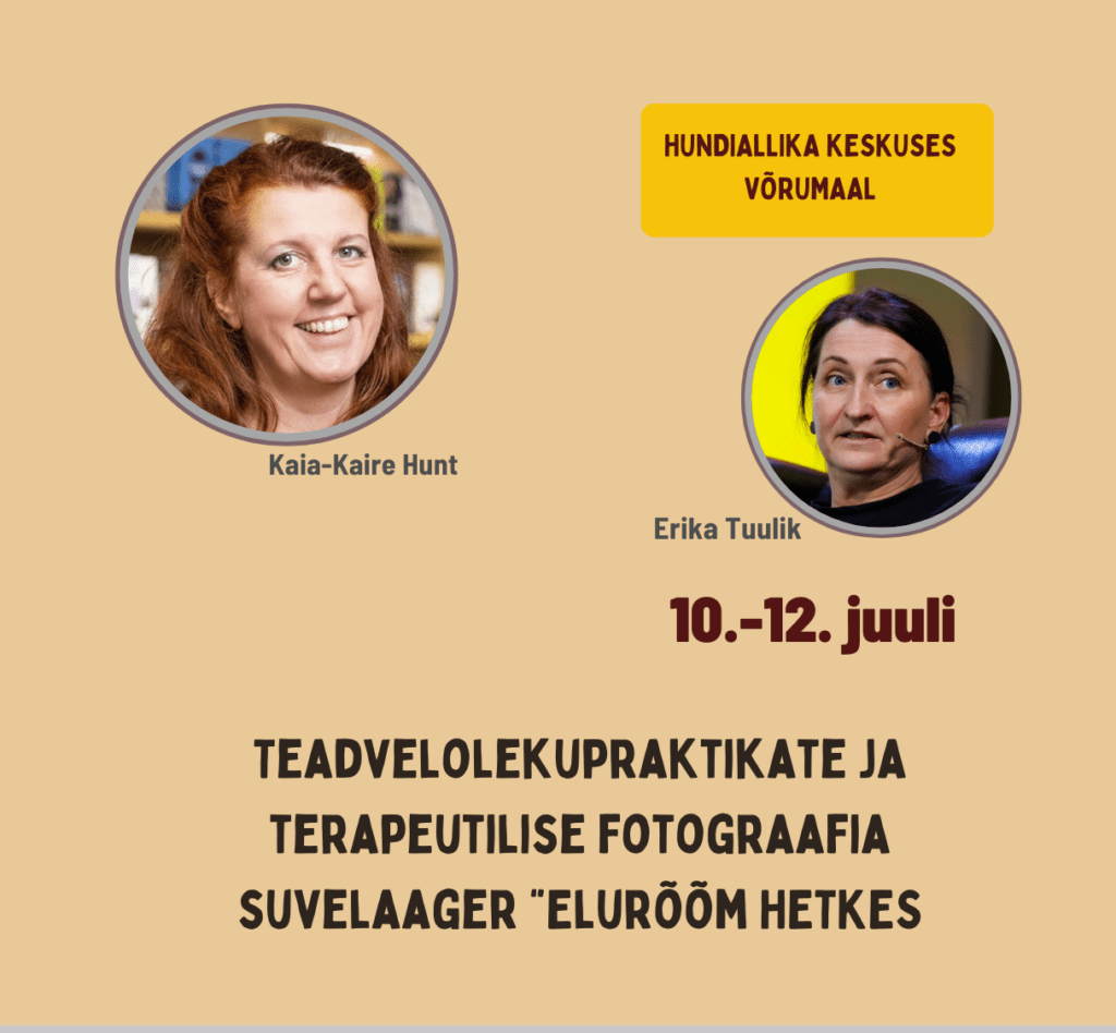Teadvelolekupraktikate ja terapeutilise fotograafia suvelaager “Elurõõm hetkes”
