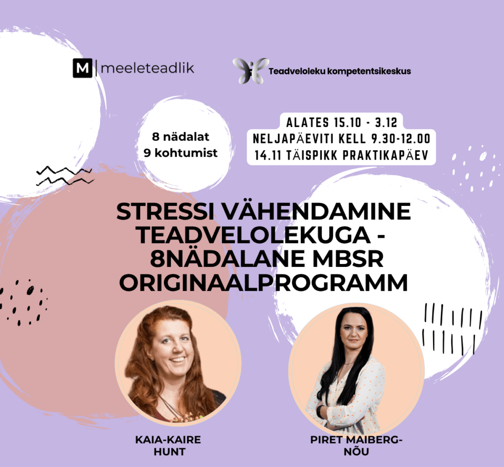 ONLINE 8-nädalane stressileevenduskursus MBSR (Mindfulness Based Stress Reduction) meetodi järgi – “Kortisooli detox” al 15.10.26